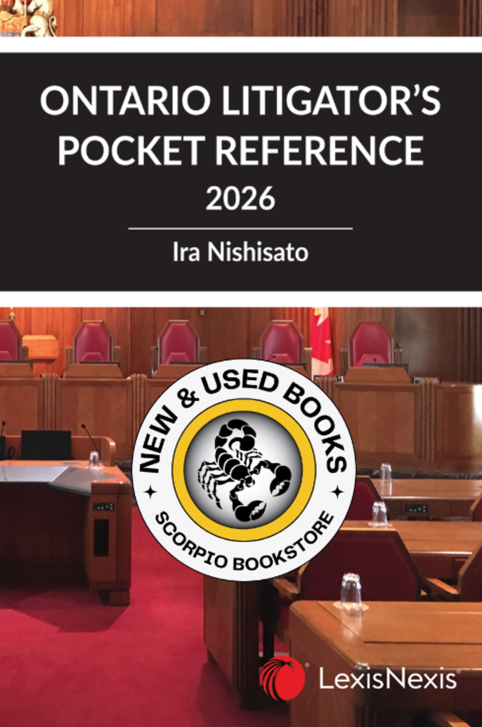 *PRE-ORDER, APPROX 7-10 BUSINESS DAYS* Ontario Litigator's Pocket Reference 2026 Edition by Ira Nishisato 9780433538899