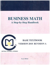 Load image into Gallery viewer, Business Math A Step-by-Step Handbook An Open Text Base Textbook Version 2018 Revision A by J. Olivier (USED:ACCEPTABLE) *BC2
