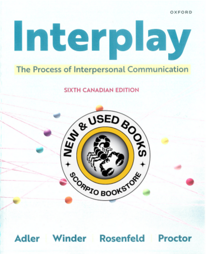 Interplay The Process of Interpersonal Communication 6th Canadian Edition by Adler 9780190167127 *92a [ZZ]