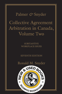 *PRE-ORDER, APPROX 7 BUSINESS DAYS* Palmer & Snyder Collective Agreement Arbitration in Canada 7th Edition Volume 2 by Ronald M. Snyder 9780433538363 [ZZ]