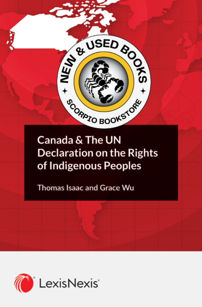 *PRE-ORDER, APPROX 7-10 BUSINESS DAYS* Canada & The UN Declaration on the Rights of Indigenous Peoples by Thomas Isaac 9780433538301 [ZZ]