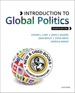 Introduction to Global Politics 7th Edition by Steven Lamy 9780197644546 *29b *SAN