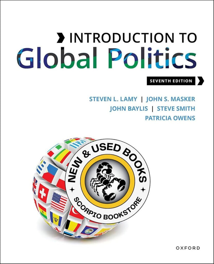 Introduction to Global Politics 7th Edition by Steven Lamy 9780197644546 *29b *SAN
