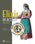 Elixir in Action 3rd Edition by Sasa Juric 9781633438514 (USED:GOOD) *A17 [ZZ]