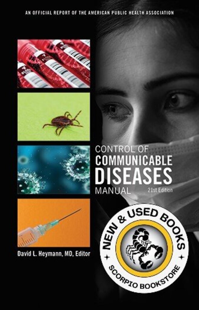 *PRE-ORDER, APPROX 7-10 BUSINESS DAYS* Control of Communicable Diseases Manual 21st edition by David L. Heymann 9780875533230 *FINAL SALE*