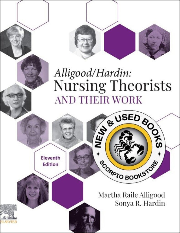 *PRE-ORDER, APPROX 2-4 BUSINESS DAYS* Nursing Theorists and Their Work 11th Edition by Martha Raile Alligood 9780443110320