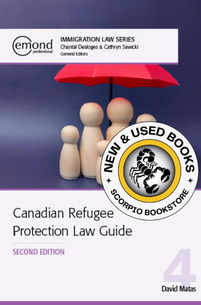 *PRE-ORDER, APPROX 2-3 BUSINESS DAYS* Canadian Refugee Protection Law Guide 2nd Edition by David Matas 9781774627747