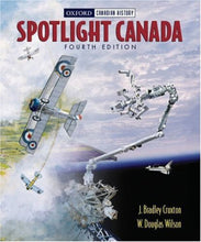 Load image into Gallery viewer, Spotlight Canada 4th Edition by J. Bradley Cruxton 9780195415001 (USED:ACCEPTABLE; shows heavy use, markings) *FOR PICK UP ONLY* *BC1
