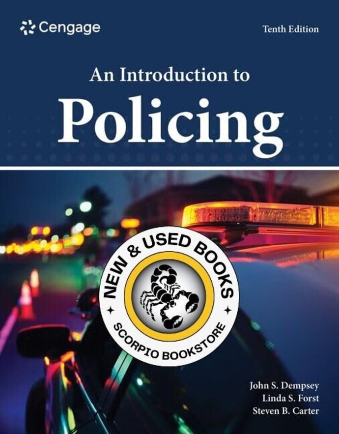 *PRE-ORDER, APPROX 4-6 BUSINESS DAYS* Introduction to Policing 10th Edition by John S. Dempsey 9780357763162 [ZZ]