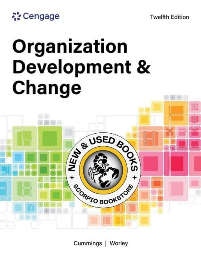 *PRE-ORDER, APPROX 4-6 BUSINESS DAYS* Organization Development and Change 12th Edition by Thomas G. Cummings 9780357986158 [ZZ]