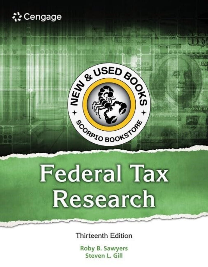 *PRE-ORDER, APPROX 4-6 BUSINESS DAYS* Federal Tax Research 13th Edition by Roby B. Sawyers 9780357988411 [ZZ]