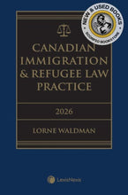 Load image into Gallery viewer, *PRE-ORDER, NYP JAN 2026* Canadian Immigration &amp; Refugee Law Practice 2026 Edition + E-Book by Lorne Waldman 9780433537434
