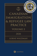 Load image into Gallery viewer, *PRE-ORDER, APPROX 4-6 BUSINESSS DAYS* Canadian Immigration &amp; Refugee Law Practice 2026 Edition + E-Book by Lorne Waldman 9780433537434 *FINAL SALE* [ZZ]
