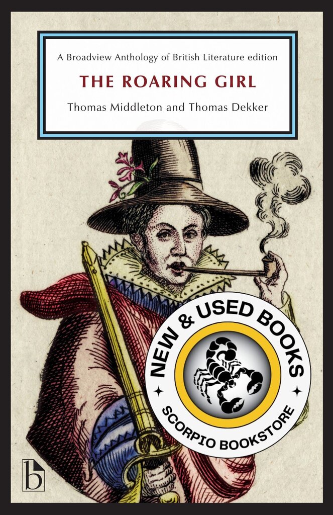 *PRE-ORDER, APPROX 7-10 BUSINESS DAYS* Roaring Girl by Thomas Middleton 9781554812134 [ZZ]