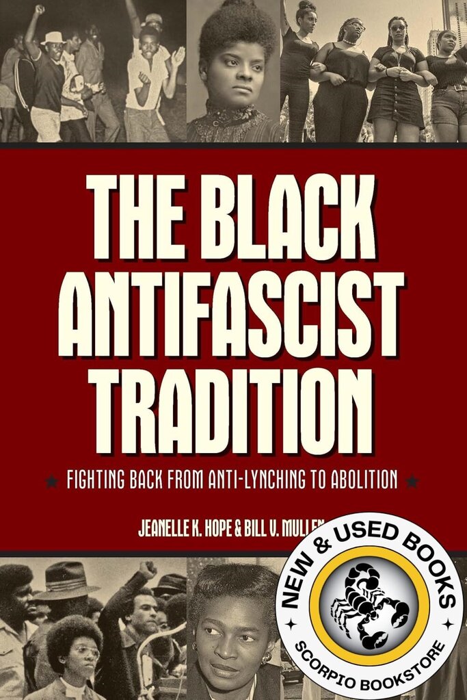 *PRE-ORDER, APPROX 7-10 BUSINESS DAYS* The Black Antifascist Tradition by Jeanelle K. Hope 9798888900949 [ZZ]