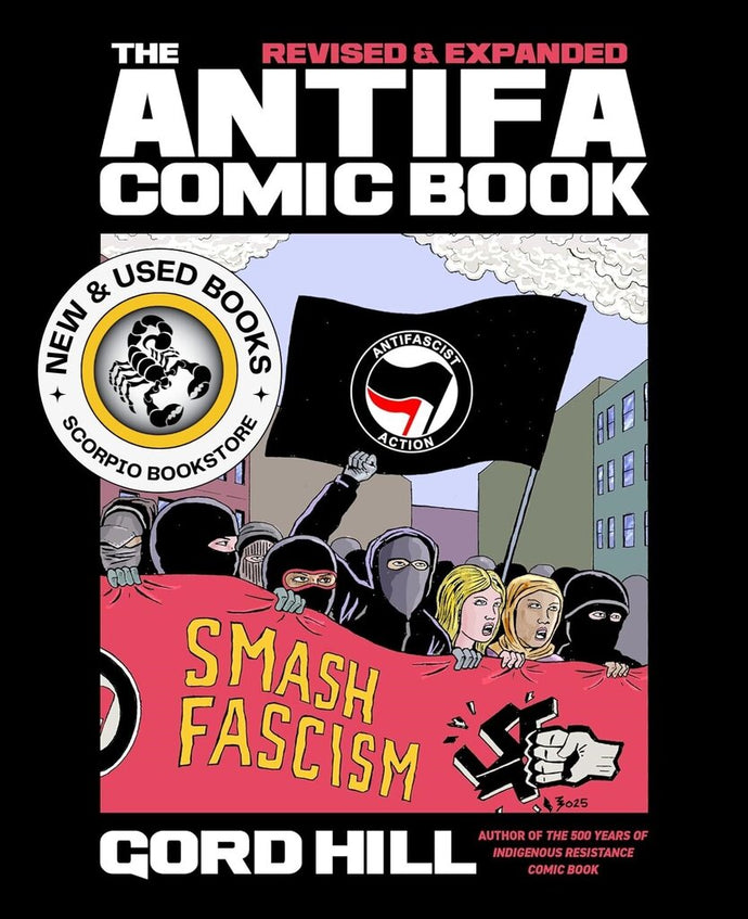 *PRE-ORDER, APPROX 4-6 BUSINESS DAYS* The Antifa Comic Book by Gord Hill 9781834050041