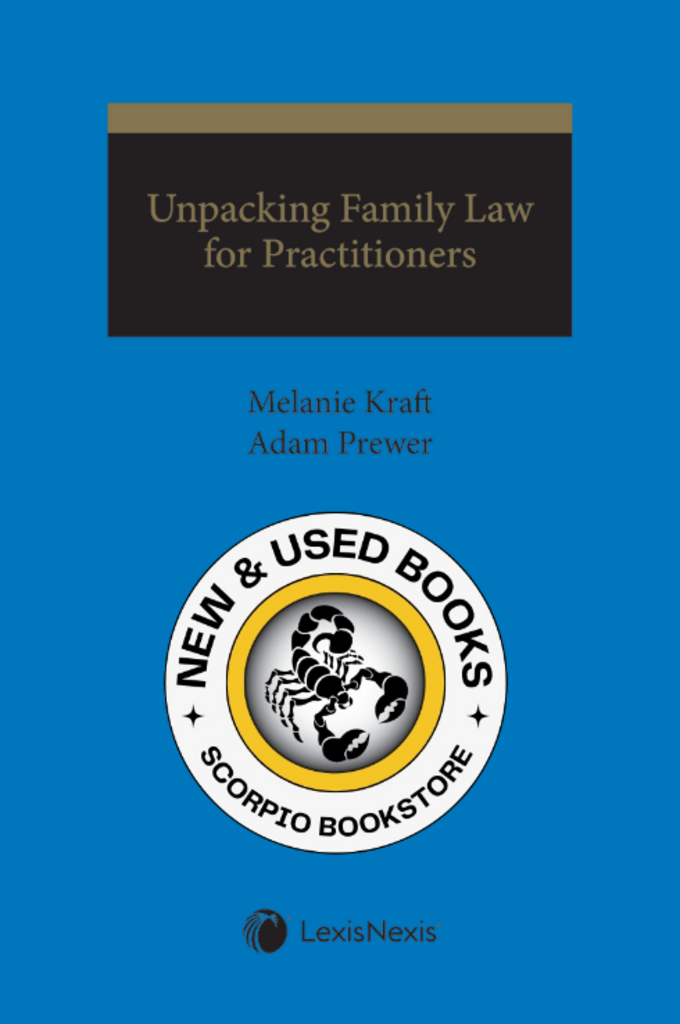 *PRE-ORDER, APPROX 7-10 BUSINESS DAYS* Unpacking Family Law for Practitioners by Melanie Kraft 9780433498858 [ZZ]