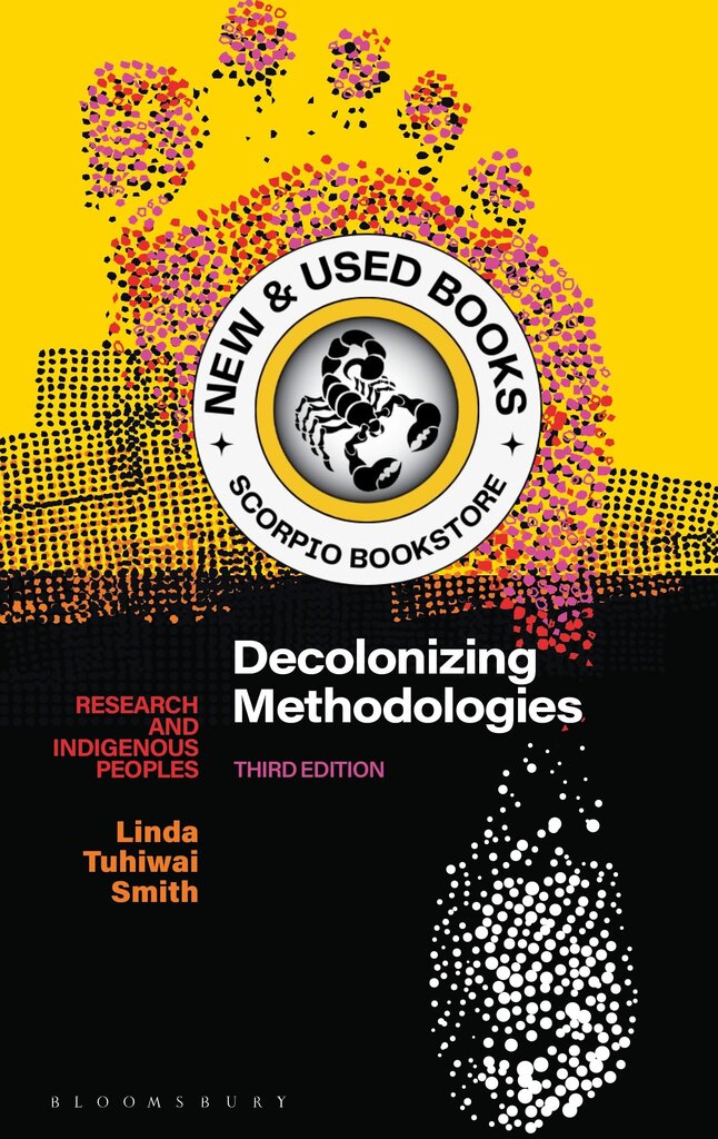 *PRE-ORDER, APPROX 2-4 BUSINESS DAYS* Decolonizing Methodologies 3rd Edition by Linda Tuhiwai Smith 9781350346086 [ZZ]
