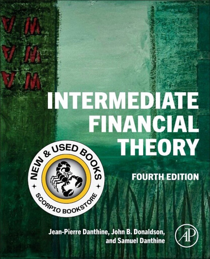 *PRE-ORDER, APPROX 7-10 BUSINESS DAYS* Intermediate Financial Theory 4th Edition by Jean-Pierre Danthine 9780443289026 [ZZ]