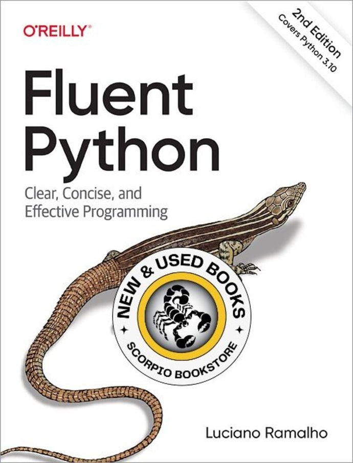 PRE-ORDER, APPROX 7-10 BUSINESS DAYS* Fluent Python 2nd Edition by