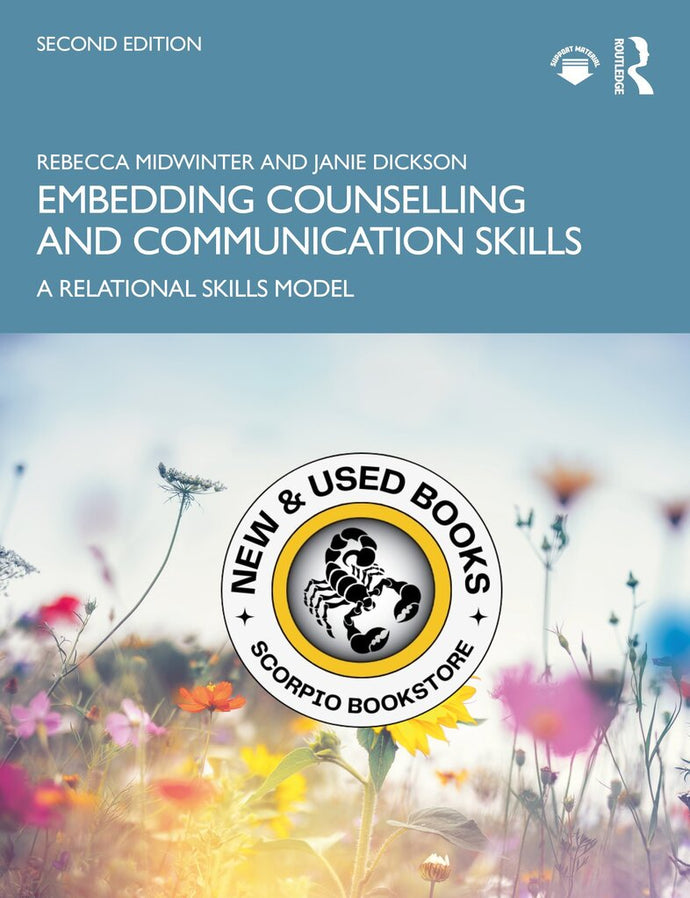 *PRE-ORDER, APPROX 3-5 BUSINESS DAYS, print-on-demand* Embedding Counselling and Communication Skills 2nd Edition by Rebecca Midwinter 9781032583402 [ZZ]