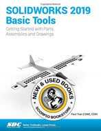 *PRE-ORDER, APPROX 7-10 BUSINESS DAYS* Solidworks 2019 Basic Tools by Paul Tran 9781630572280 [ZZ]