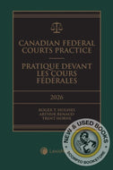 *PRE-ORDER, APPROX 4-6 BUSINESS DAYS* Canadian Federal Courts Practice 2026 Edition by Roger T. Hughes 9780433538936 *83c *FINAL SALE* [ZZ]