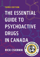 The Essential Guide to Psychoactive Drugs in Canada 3rd Edition By Rick Csiernik 9781773385044 *4d [ZZ]