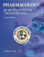 *PRE-ORDER, APPROX 7-10 BUSINESS DAYS* Pharmacology for the Prehospital Professional 2nd Edition by Jeffrey S. Guy 9781284041460 [ZZ]