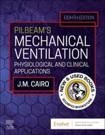 *PRE-ORDER, APPROX 2-4 BUSINESS DAYS* Pilbeam's Mechanical Ventilation 8th Edition by Jimmy M. Cairo 9780323871648 [ZZ]
