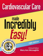 *PRE-ORDER, APPROX 2-4 BUSINESS DAYS* Cardiovascular Care Made Incredibly Easy! 5th Edition by Mary Ann McLaughlin 9781975243203 [ZZ]
