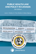 *PRE-ORDER APPROX 4-7 BUSINESS DAYS* Public Health Law and Policy in Canada 5th Edition by Jacob J. Shelley 9780433518105 *83f [ZZ]