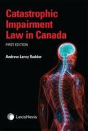 Catastrophic Impairment Law in Canada by Andrew L. Rudder 9780433503712 (USED:VERYGOOD) *AVAILABLE FOR NEXT DAY PICK UP* *Z302 [ZZ]