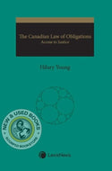 *PRE-ORDER, APPROX 4-6 BUSINESS DAYS* The Canadian Law of Obligations Access to Justice by Hilary A. N. Young 9780433505754