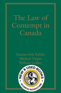 *PRE-ORDER, APPROX 4-6 BUSINESS DAYS* The Law of Contempt in Canada by Katrina Sole Kahler 9780433539407 [ZZ]