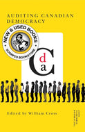 Auditing Canadian Democracy by William Cross 9780774819206 (USED:GOOD; minor highlights) *70a