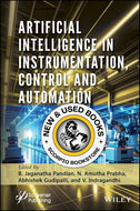 *PRE-ORDER, APPROX 7-10 BUSINESS DAYS, print-on-demand* Artificial Intelligence in Instrumentation, Control and Automation by B. Jaganatha Pandian 9781394336135 [ZZ]