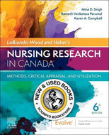 LoBiondo-Wood & Haber's Nursing Research in Canada: Methods, Critical Appraisal, and Utilization 6th Edition by Mina D. Singh 9780443278341 *67c [ZZ]