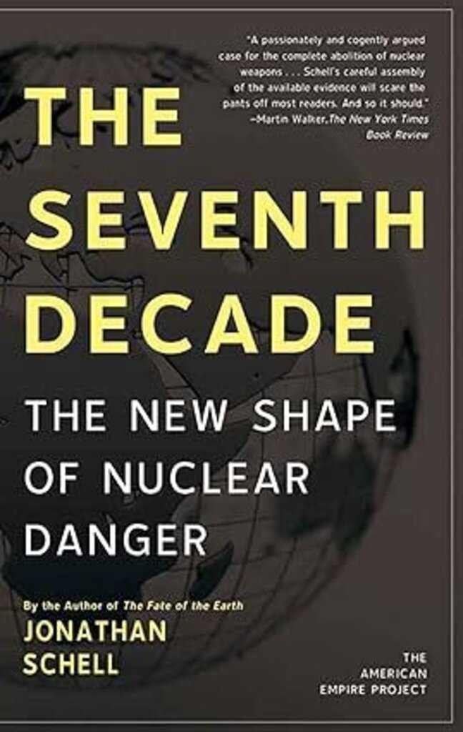 The Seventh Decade by Jonathan Schell 9780805088663 (USED:GOOD; markin ...