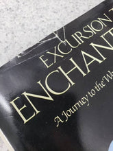 Load image into Gallery viewer, Excursion to Enchantment (USED:GOOD; minor rips on cover) *D14
