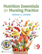 *PRE-ORDER, APPROX 2-4 BUSINESS DAYS* Nutrition Essentials for Nursing Practice 9th edition by Susan Dudek 9781975161125 *FINAL SALE*