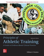 *PRE-ORDER, APPROX 7-10 BUSINESS DAYS* Principles of Athletic Training A Guide to Evidence-Based Clinical Practice 18th Edition + Connect By William E. Prentice PKG 9781266000966 [ZZ]