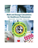 *PRE-ORDER, APPROX 7-10 BUSINESS DAYS* Math and Dosage Calculations for Healthcare Professionals 6th Edition + Connect by Kathryn A. Booth PKG 9781266223532