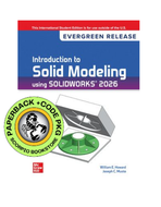 *PRE-ORDER, APPROX 7-10 BUSINESS DAYS* Introduction to Solid Modeling Using SOLIDWORKS 2026 Evergreen Release + Connect by Rebecca Moore Howard PKG 9781265613785