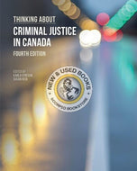 *PENDING RESTOCK* Thinking About Criminal Justice in Canada 4th Edition by Karla O'Regan 9781774628010 *133d [ZZ]