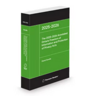 *PRE-ORDER, APPROX 4-6 BUSINESS DAYS* The 2025-2026 Annotated Ontario Freedom of Information and Protection of Privacy Acts by David Goodis 9781038214898 [ZZ]