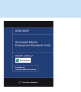 *PRE-ORDER, APPROX 4-6 BUSINESS DAYS* Annotated Alberta Employment Standards Code 2026-2027 by Bennett Jones 9781038215567