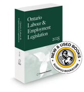 *PRE-ORDER, APPROX 4-6 BUSINESS DAYS* Ontario Labour & Employment Legislation 2025 Edition by Vereschagin 9781038215987 *FINAL SALE*