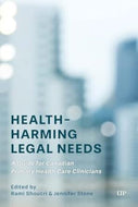 Health-Harming Legal Needs: A Guide for Canadian Primary Health Care Clinicians by Rami Shoucri (USED:VERYGOOD) *62a [ZZ]