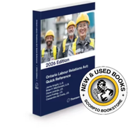 *PRE-ORDER, APPROX 4-6 BUSINESS DAYS* Ontario Labour Relations Act: Quick Reference 2026 Edition by Jamie Knight 9781038215628 [ZZ]